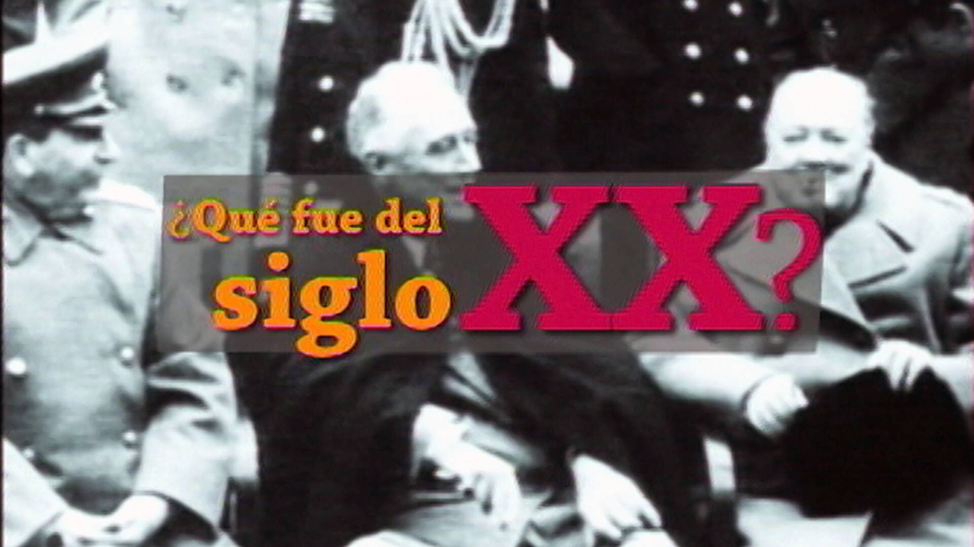 Qué fue del siglo XX (T2)