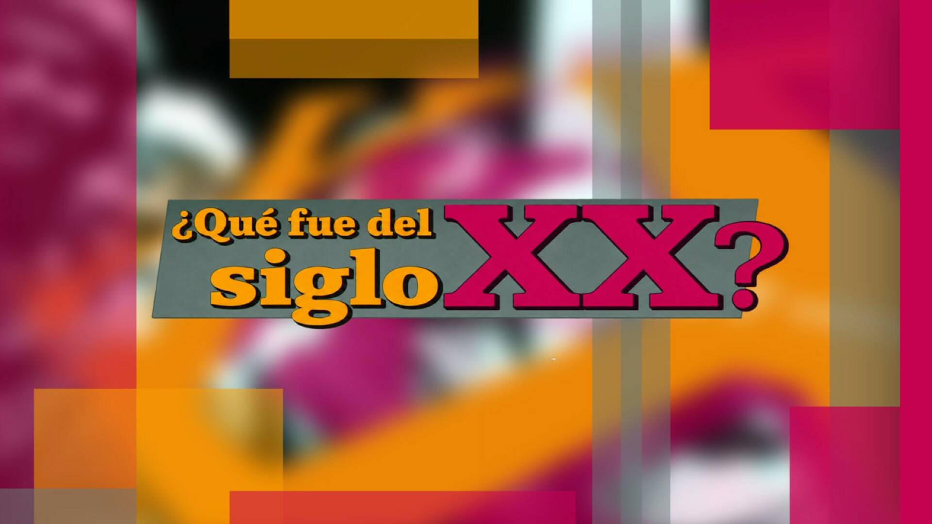 Qué fue del siglo XX (T1): Ep.80