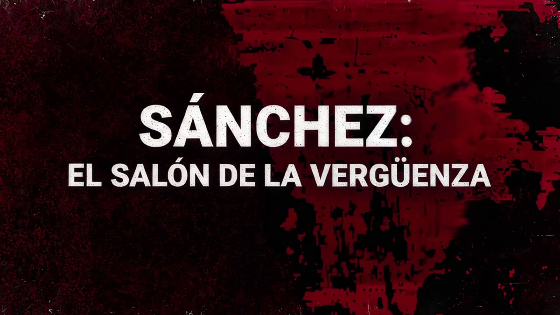 Especial: Sánchez: el salón de la vergüenza