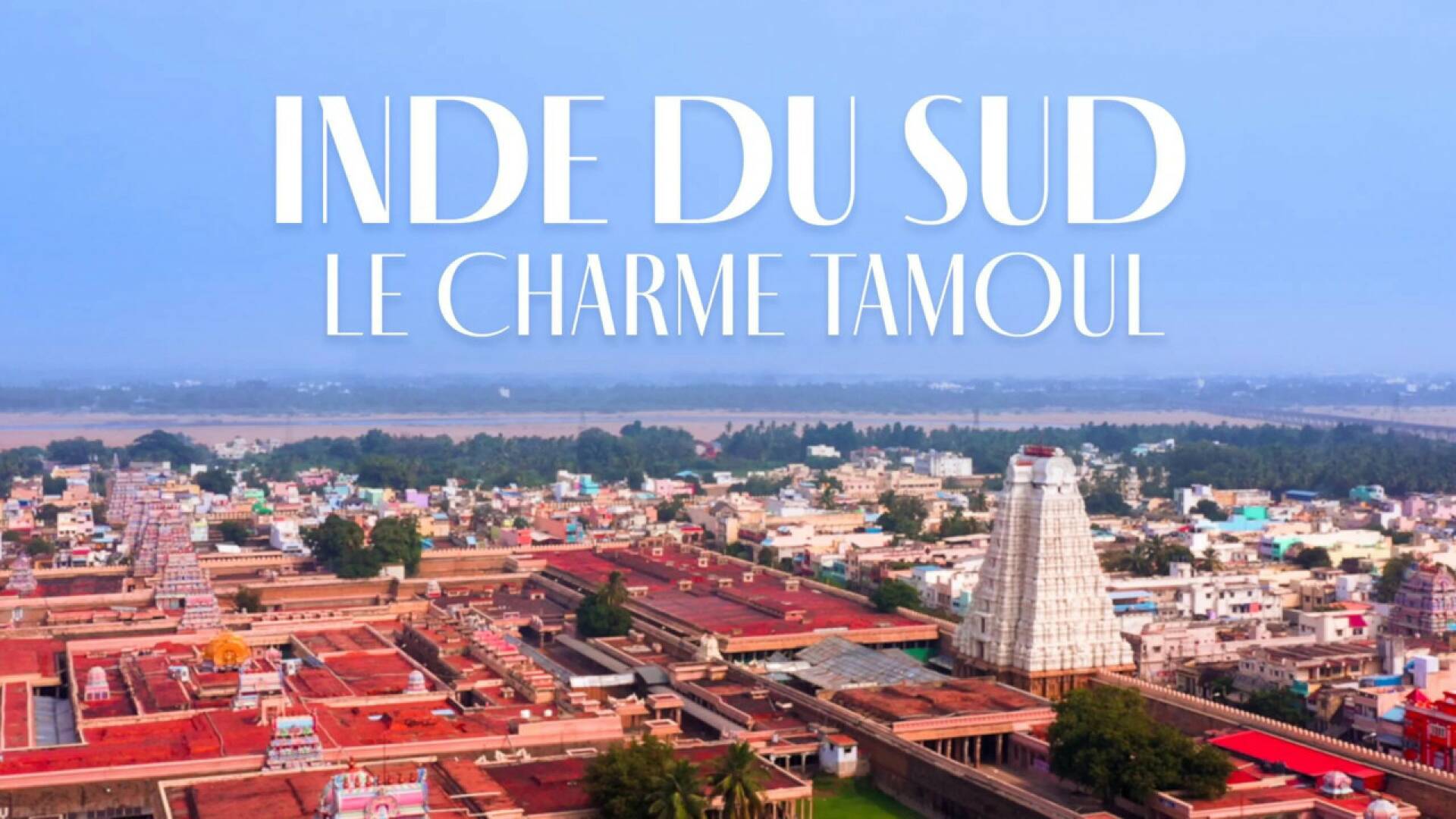 Inde du Sud, le charme Tamoul