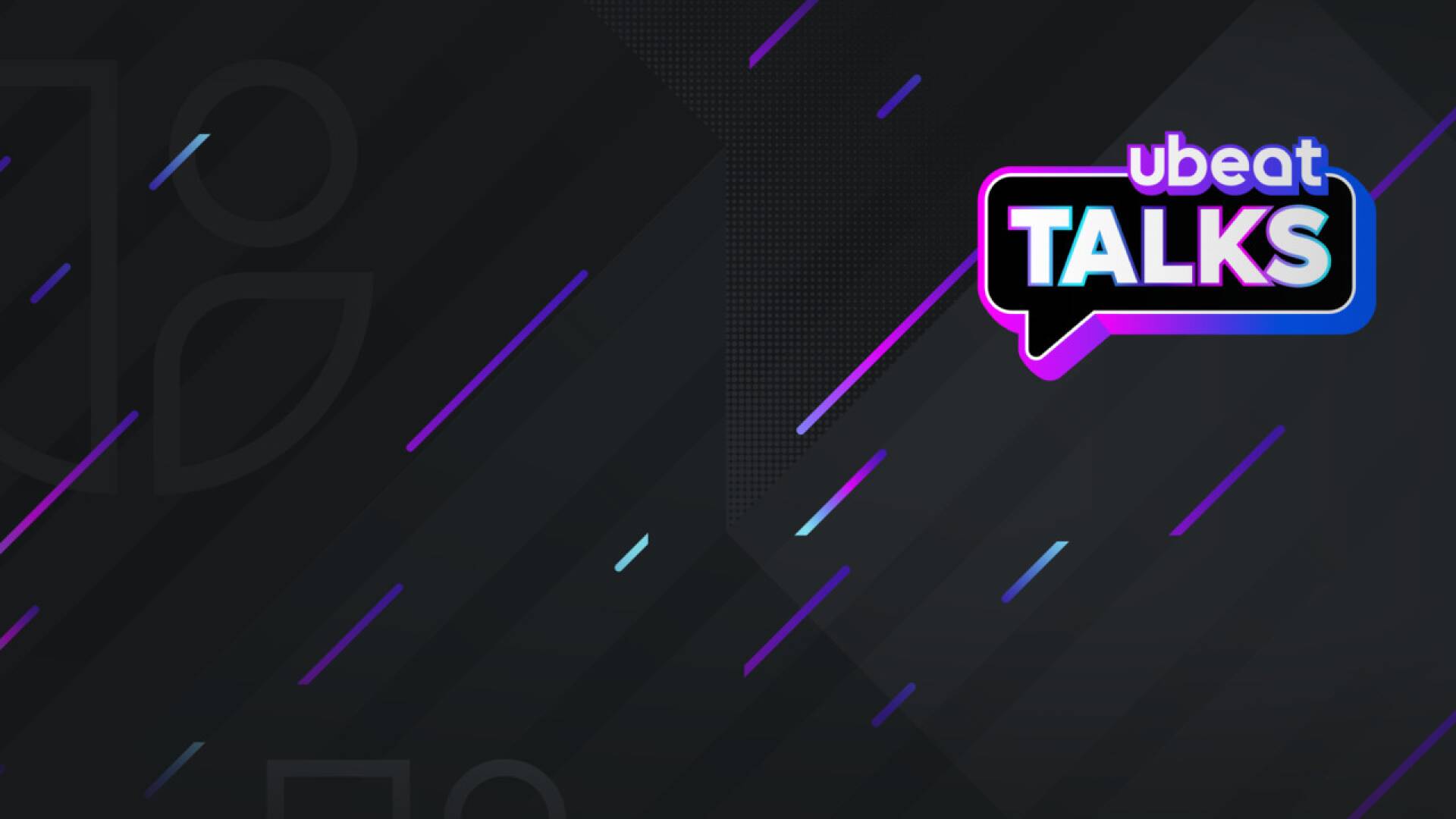 Ubeat Talks (T1)