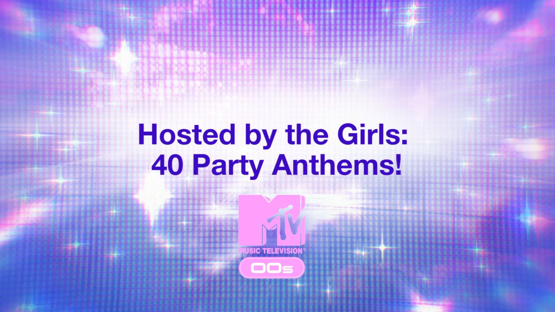 Hosted by the Girls: 40 Party Anthems!