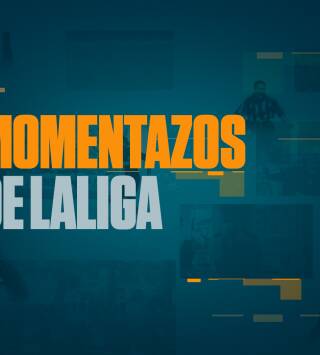 Momentazos de LaLiga
