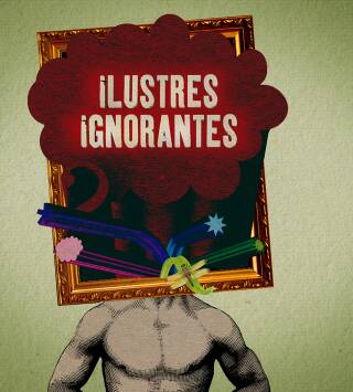 Ilustres ignorantes