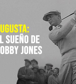 Augusta, el sueño de Bobby Jones