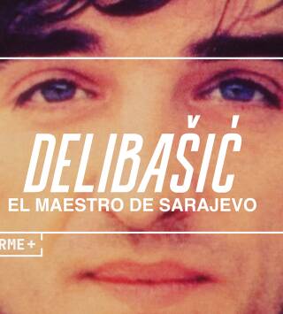 Informe+. Delibasic: El maestro de Sarajevo