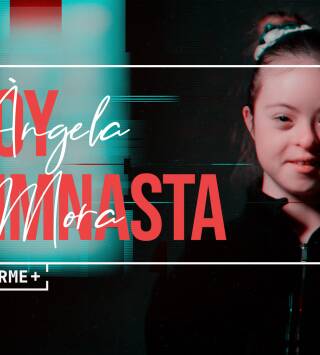 Informe+. Ángela Mora, soy gimnasta