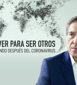 Volver para ser otros. El mundo después del coronavirus