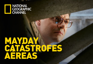 Mayday: catástrofes aéreas