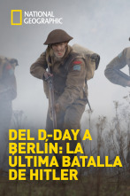 Imagen de Del día D a Berlín: la última batalla de Hitler  - 1