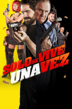 Sólo se vive una vez