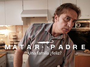 Matar al padre: Una familia ¿feliz?