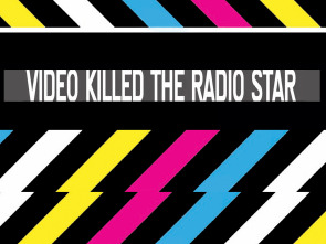 Video Killed The Radio Star (T6)