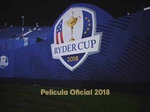 Ryder Cup 2018 (2018): Película Oficial 2018