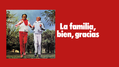 La familia, bien, gracias