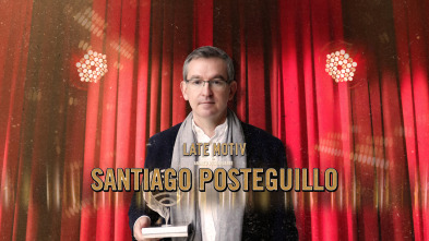 Late Motiv (T4): Santiago Posteguillo