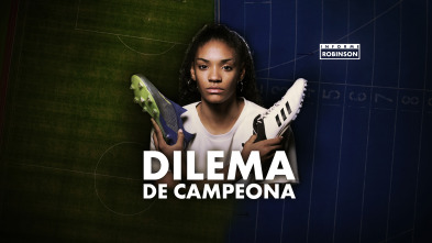 Informe Robinson (6): Dilema de campeona