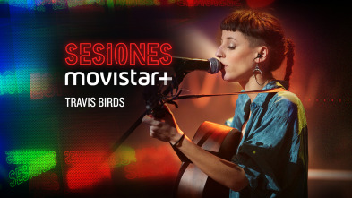 Sesiones Movistar+ - Travis Birds