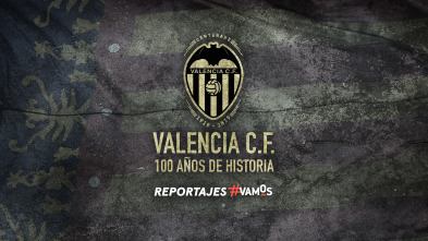 Valencia F.C. 100 años de historia