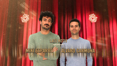 Late Motiv (T4): Álvaro Carmona y Miki Esparbé