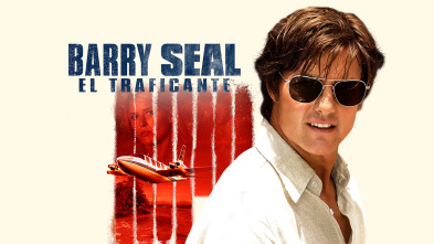 Barry Seal: el traficante