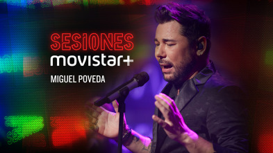 Sesiones Movistar+ - Miguel Poveda