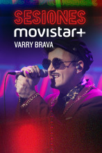 Sesiones Movistar+ - Varry Brava
