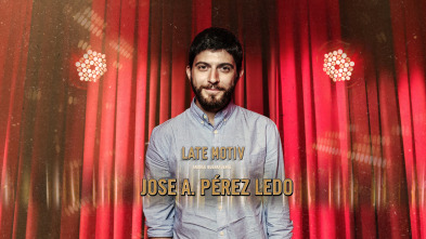 Late Motiv (T4): José Pérez Ledo