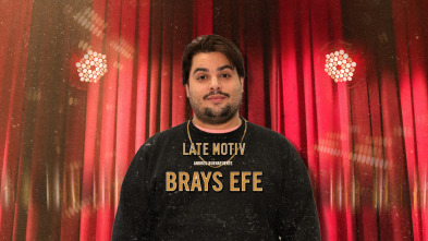 Late Motiv (T4): Brays Efe
