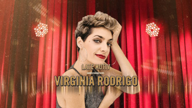 Late Motiv (T4): Virginia Rodrigo
