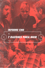 Informe Cine (T4): 7 razones para huir