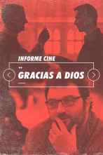 Informe Cine (T4): Gracias a Dios