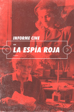 Informe Cine (T4): La espía roja