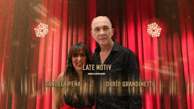 Late Motiv (T4): Darío Grandinetti y Candela Peña