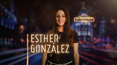 La Resistencia - Esther González