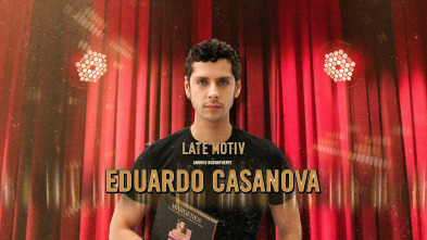 Late Motiv (T4): Eduardo Casanova