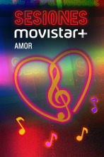 Sesiones Movistar+ - Amor