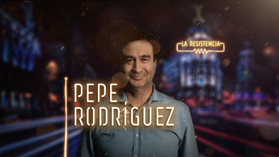 La Resistencia - Pepe Rodríguez