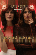 Late Motiv (T4): Belén Cuesta y Lidia San José