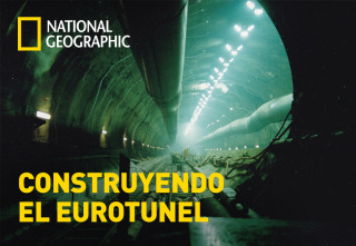 Construyendo el Eurotúnel