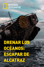 Imagen de Drenar los océanos: escapar de Alcatraz - 1