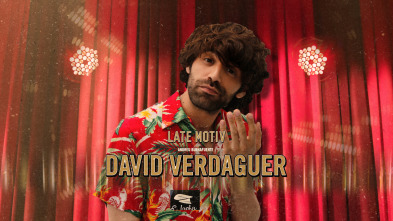 Late Motiv (T4): David Verdaguer