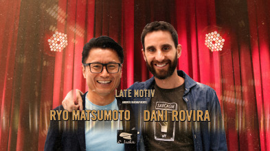 Imagen de Late Motiv (T4): Dani Rovira y Ryo Matsumoto - 2