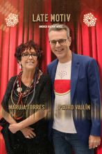 Late Motiv (T4): Maruja Torres y Pedro Vallín. Presenta Bob Pop