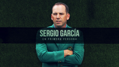 Sergio García, en primera persona