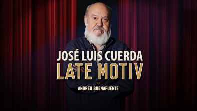 Late Motiv (T3): Jose Luis Cuerda