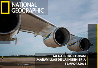 Megaestructuras: Maravillas de la ingeniería 