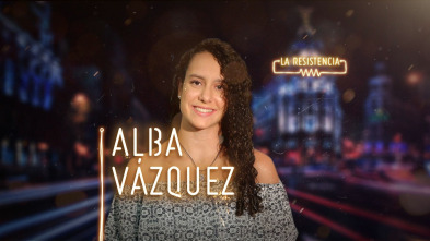 La Resistencia (T3): Alba Vázquez