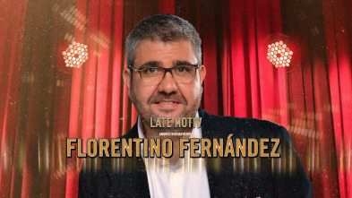 Late Motiv (T5): Florentino Fernández