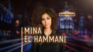 La Resistencia (T3): Mina El Hammani